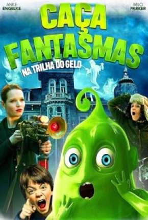 Caça-Fantasmas - Na Trilha do Gelo Torrent Download Dublado / Dual Áudio