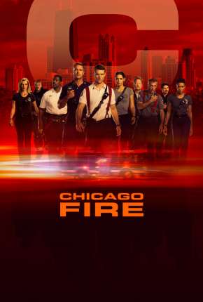 Chicago Fire - Heróis Contra o Fogo - 8ª Temporada Torrent Download Dublada / Dual Áudio