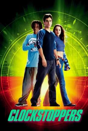 Clockstoppers - O Filme Torrent Download Dublado / Dual Áudio