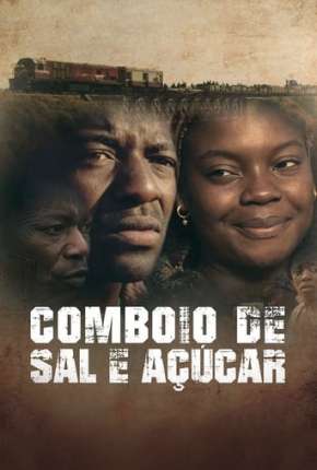 Comboio de Sal e Açúcar Torrent Download Dublado / Dual Áudio