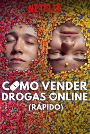 Como Vender Drogas Online - Rápido - 2ª Temporada Completa Torrent Download Dublada / Dual Áudio