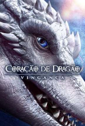 Coração de Dragão - Vingança Torrent Download Dublado / Dual Áudio