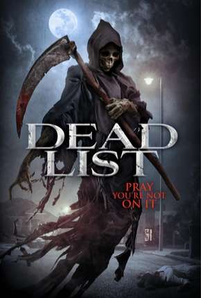 Dead List - Sua Hora Chegou Torrent Download Dublado / Dual Áudio