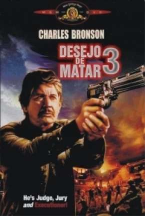 Desejo de Matar 3 - Death Wish 3 Torrent Download Dublado / Dual Áudio