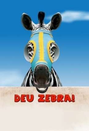 Deu Zebra! Torrent Download Dublado / Dual Áudio