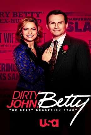 Dirty John - The Betty Broderick Story - 2ª Temporada Legendada Torrent Download 