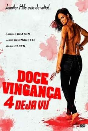 Doce Vingança 4 - Deja Vu - Legendado Torrent Download 