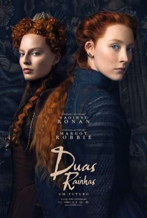 Duas Rainhas Torrent Download Dublado / Dual Áudio