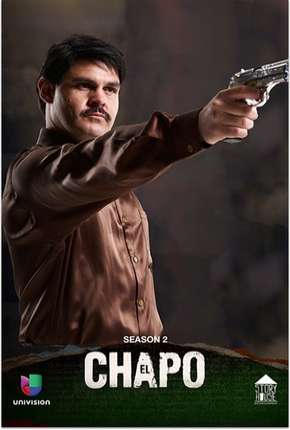 El Chapo - 2ª Temporada Completa Torrent Download Dublada / Dual Áudio