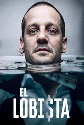 El Lobista  - 1ª Temporada Completa Torrent Download Dublada / Dual Áudio