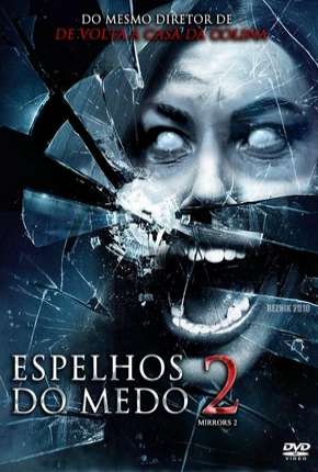 Espelhos do Medo 2 - Mirrors 2 Torrent Download Dublado / Dual Áudio