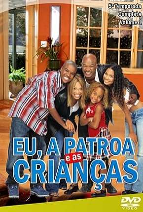 Eu, a Patroa e as Crianças - 5ª Temporada Torrent Download Dublada