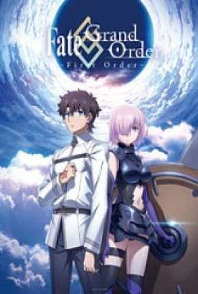 Fate/Grand Order - First Order Torrent Download Legendado