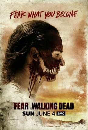 Fear the Walking Dead - 3ª Temporada Completa Torrent Download Dublada