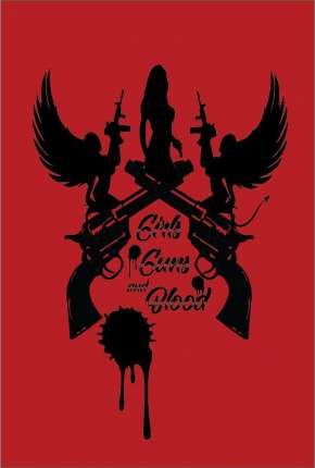 Girls Guns and Blood - Legendado Torrent Download 