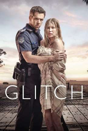 Glitch - 1ª Temporada Torrent Download Dublada / Dual Áudio