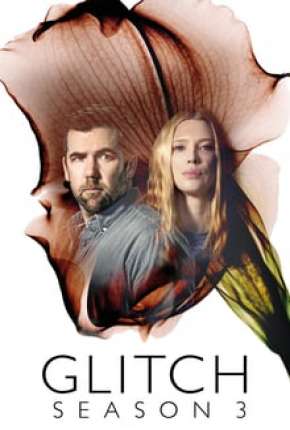 Glitch - 3ª Temporada Torrent Download Dublada / Dual Áudio