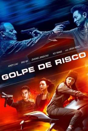 Golpe de Risco - Xia dao lian meng Torrent Download Dublado / Dual Áudio