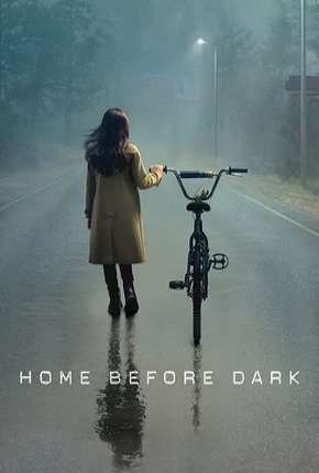 Home Before Dark - 1ª Temporada Completa Torrent Download Dublada / Dual Áudio