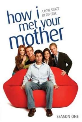 How I Met Your Mother - 1ª Temporada - Completa Torrent Download Dublada / Dual Áudio