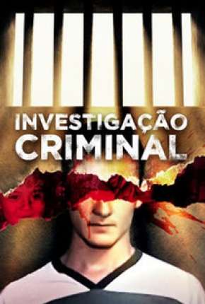 Investigação Criminal - 3ª Temporada Torrent Download Nacional