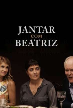 Jantar Com Beatriz Torrent Download Dublado / Dual Áudio