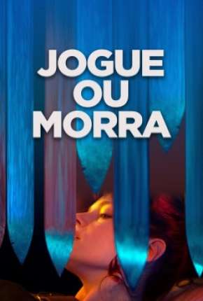 Jogue ou Morra Torrent Download Dublado / Dual Áudio