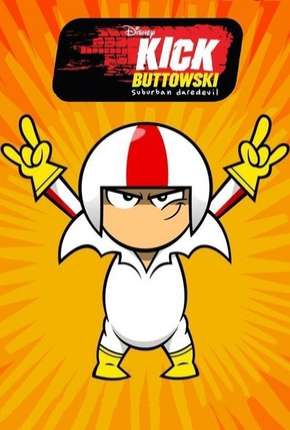 Kick Buttowski - Um projeto de dublê - 2ª Temporada Torrent Download Dublado