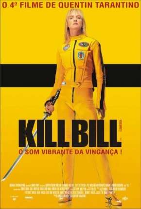 Kill Bill - Volume 1 Torrent Download Dublado / Dual Áudio