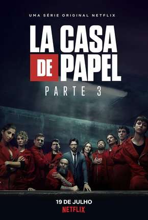 La Casa de Papel - 3ª Temporada Completa Torrent Download Dublada / Dual Áudio