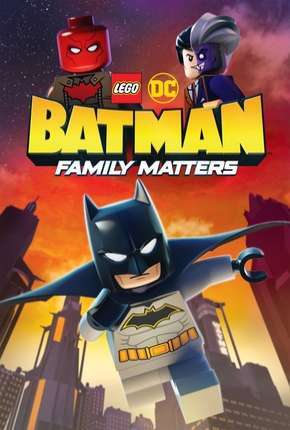 LEGO DC - Batman - Assuntos de Família Torrent Download Dublado / Dual Áudio