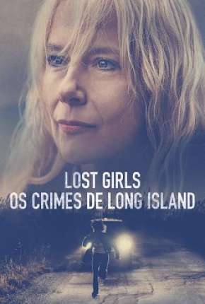 Lost Girls - Os Crimes de Long Island Torrent Download Dublado / Dual Áudio