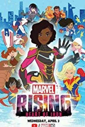 Marvel Rising - Coração de Ferro Torrent Download Dublado / Dual Áudio