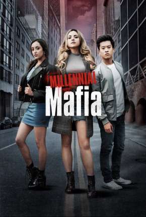 Millennial Mafia Torrent Download Dublada / Dual Áudio