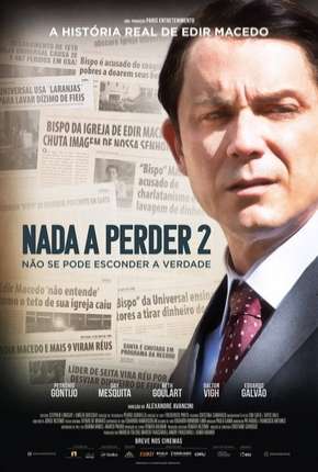 Nada a Perder 2 - Não Se Pode Esconder a Verdade Torrent Download Nacional