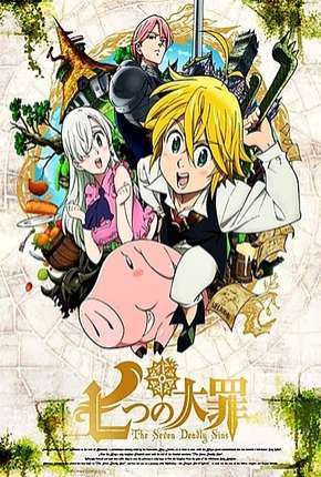 Nanatsu no Taizai - 1ª Temporada Completa Torrent Download Dublado / Dual Áudio