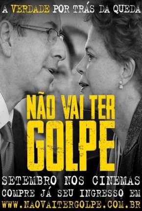 Não Vai Ter Golpe! Torrent Download Nacional