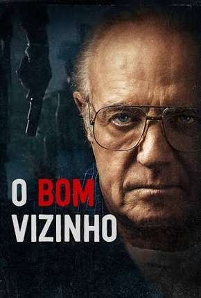 O Bom Vizinho - The Good Neighbor Torrent Download Dublado / Dual Áudio