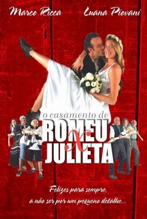 O Casamento de Romeu e Julieta Torrent Download Nacional