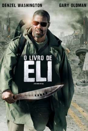 O Livro de Eli - The Book of Eli Torrent Download Dublado / Dual Áudio