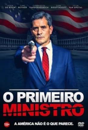 O Primeiro Ministro Torrent Download Dublado