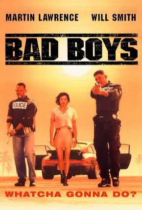 Os Bad Boys - Bad Boys Torrent Download Dublado