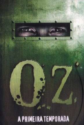 Oz - 1ª Temporada Completa Torrent Download Dublada