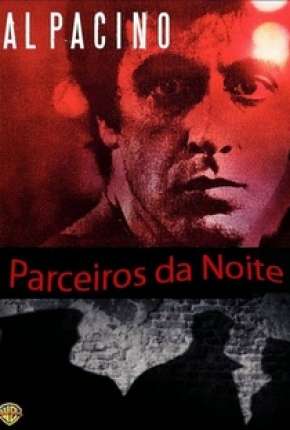 Parceiros da Noite Torrent Download Dublado / Dual Áudio