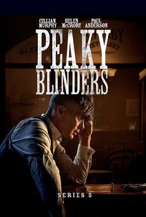 Peaky Blinders - Sangue, Apostas e Navalhas - 5ª Temporada Torrent Download Dublada / Dual Áudio