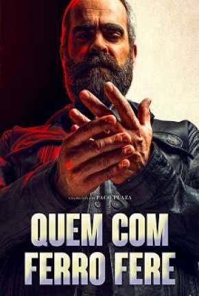 Quem com Ferro Fere Torrent Download Dublado