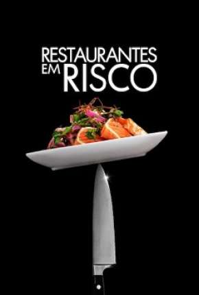 Restaurantes em Risco Torrent Download Dublada / Dual Áudio