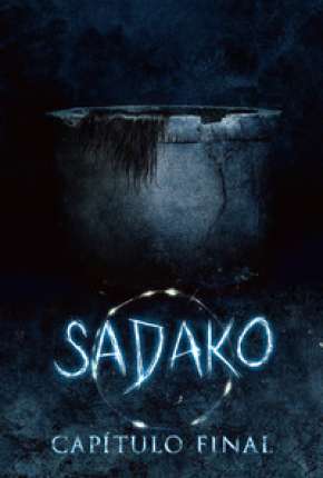 Sadako - Capítulo Final Torrent Download Dublado / Dual Áudio