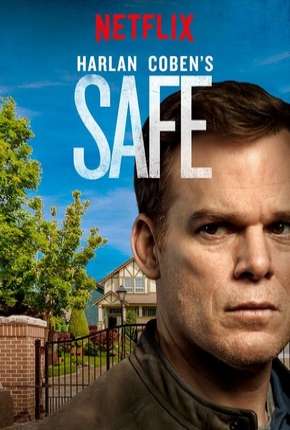 Safe - 1ª Temporada Torrent Download Dublada / Dual Áudio