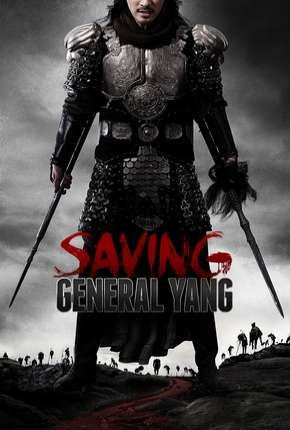 Salvando o General Yang (Os 7 Guerreiros) Torrent Download Dublado